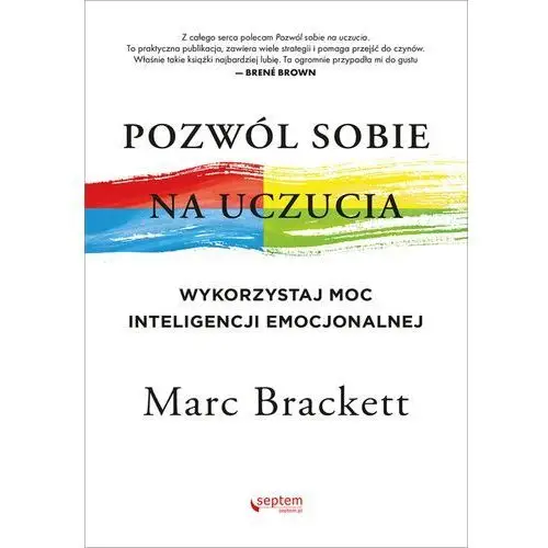 Septem Pozwól sobie na uczucia. wykorzystaj moc inteligencji emocjonalnej