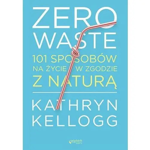 Septem Zero waste - kathryn kellogg