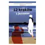 12 kroków z jezusem. osobista historia uzdrowienia Serafin Sklep on-line