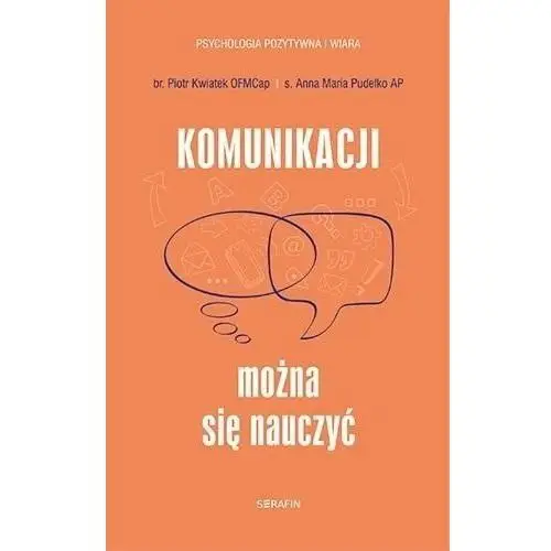 Serafin Komunikacji można się nauczyć