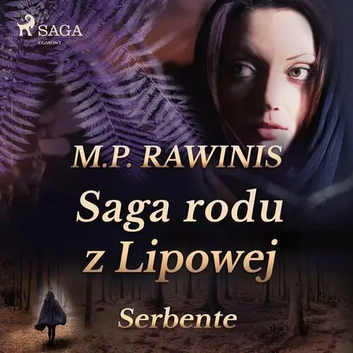 Serbente. Saga rodu z Lipowej. Tom 36