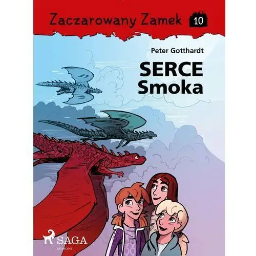 Serce smoka. Zaczarowany zamek. Tom 10