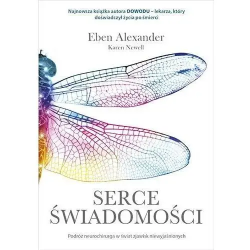 Serce świadomości. podróż neurochirurga w świat zjawisk niewyjaśnionych (pocket)