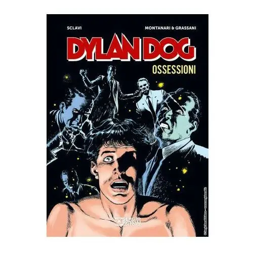 Dylan dog. ossessioni Sergio bonelli editore