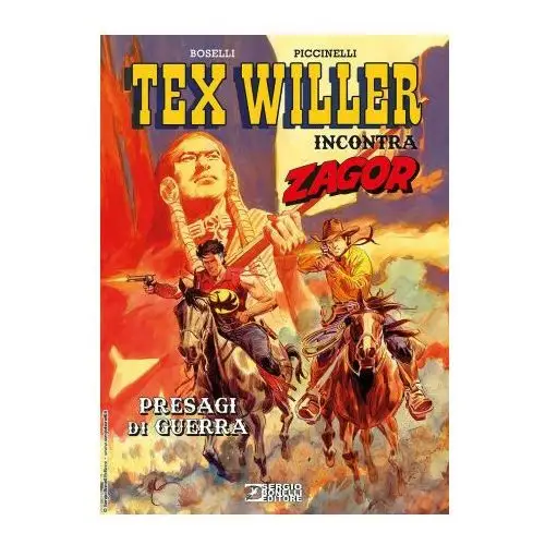 Sergio bonelli editore Presagi di guerra. tex willer incontra zagor