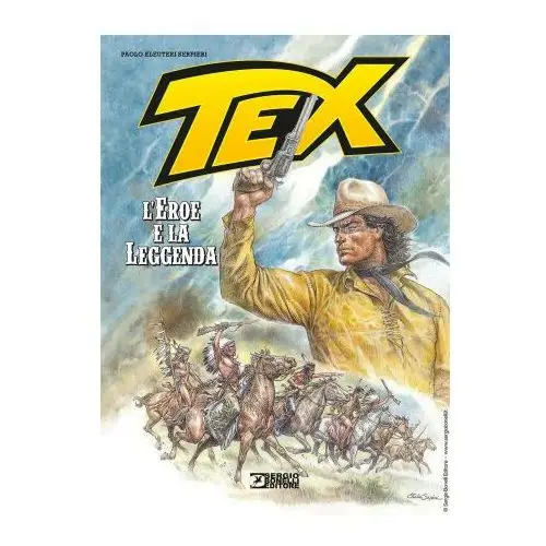 Tex. l'eroe e la leggenda Sergio bonelli editore