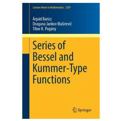 Series of bessel and kummer-type functions Springer international publishing ag