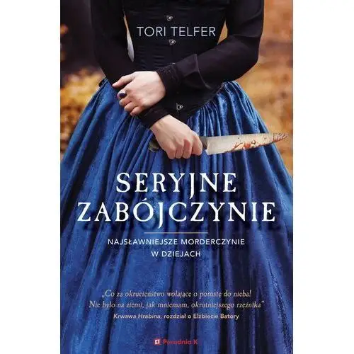 Seryjne zabójczynie - Tori Telfer