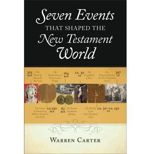 Seven Events That Shaped the New Testament World Sande, Warren; Sande, Carter