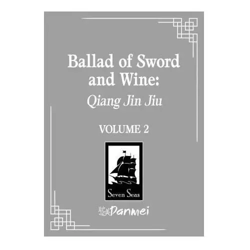 Ballad of Sword and Wine: Qiang Jin Jiu (Novel) Vol. 2