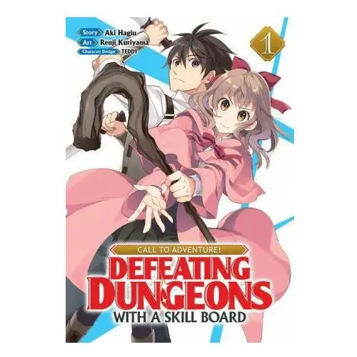 CALL TO ADVENTURE! Defeating Dungeons with a Skill Board (Manga) Vol. 1