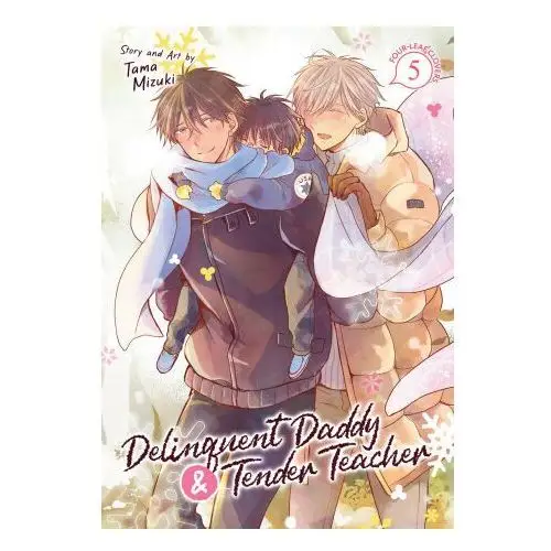 Delinquent Daddy and Tender Teacher Vol. 5: Four-Leaf Clovers