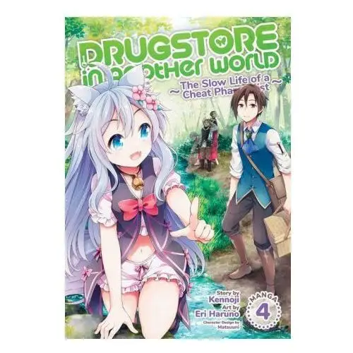 Drugstore in Another World: The Slow Life of a Cheat Pharmacist (Manga) Vol. 4