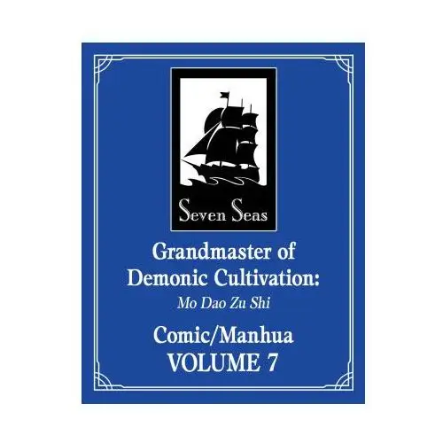 Seven seas Grandmaster of demonic cultivation: mo dao zu shi (the comic / manhua) vol. 7