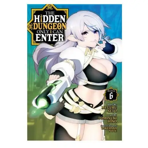 Seven seas Hidden dungeon only i can enter (manga) vol. 6
