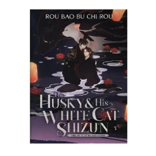Seven seas Husky and his white cat shizun: erha he ta de bai mao shizun (novel) vol. 3