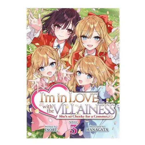 Seven seas I'm in love with the villainess: she's so cheeky for a commoner (light novel) vol. 3