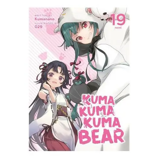 Seven seas Kuma kuma kuma bear (light novel) vol. 19