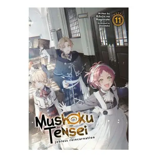 Mushoku Tensei: Jobless Reincarnation (Light Novel) Vol. 11