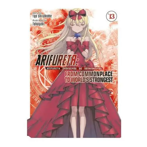 Arifureta: from commonplace to world's strongest (light novel) vol. 13 Seven seas pr