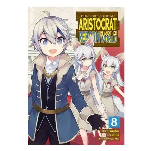 Seven seas pr Chronicles of an aristocrat reborn in another world (manga) vol. 8