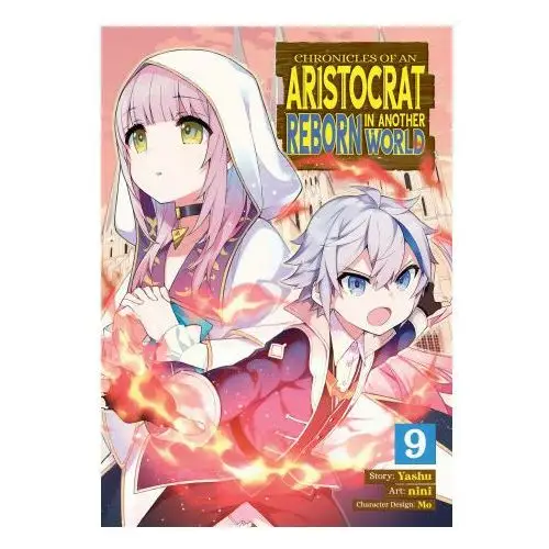 Chronicles of an aristocrat reborn in another world (manga) vol. 9 Seven seas pr