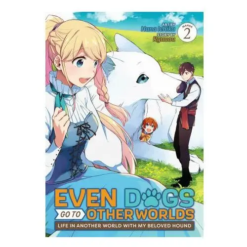 Seven seas pr Even dogs go to other worlds: life in another world with my beloved hound (manga) vol. 2