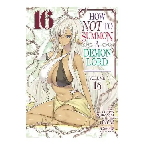 How not to summon a demon lord (manga) vol. 16 Seven seas pr