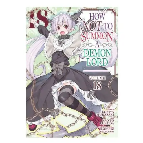 How not to summon a demon lord (manga) vol. 18 Seven seas pr