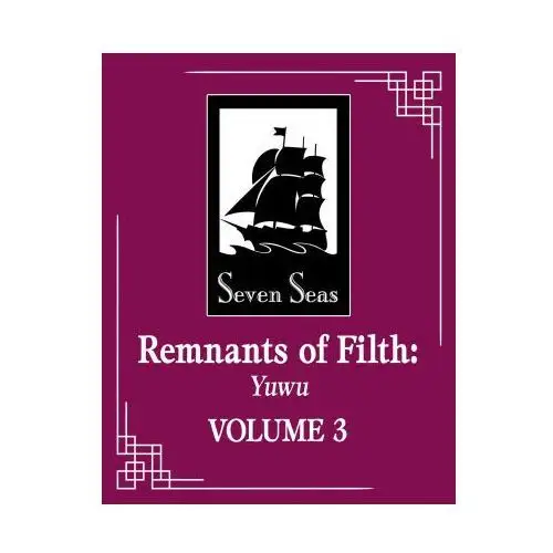 Remnants of filth: yuwu (novel) vol. 3 Seven seas pr