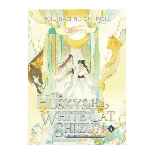 The husky and his white cat shizun: erha he ta de bai mao shizun (novel) vol. 4 Seven seas pr