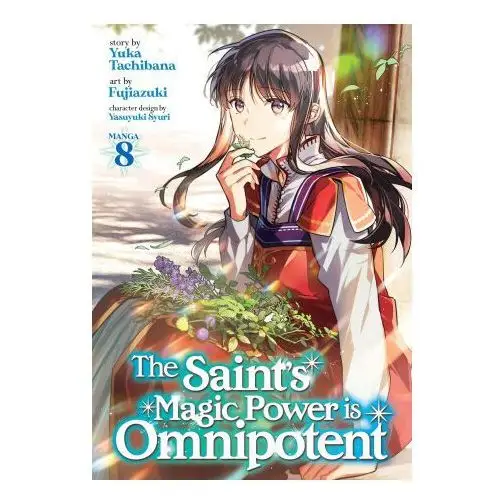 The Saint's Magic Power Is Omnipotent (Manga) Vol. 8