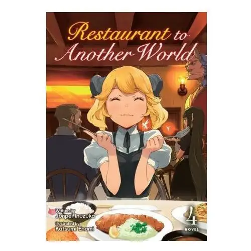 Restaurant to Another World (Light Novel) Vol. 4