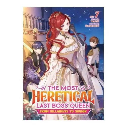 Seven seas The most heretical last boss queen: from villainess to savior (light novel) vol. 7