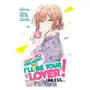 There's no freaking way i'll be your lover! unless... (manga) vol. 6 Seven seas Sklep on-line