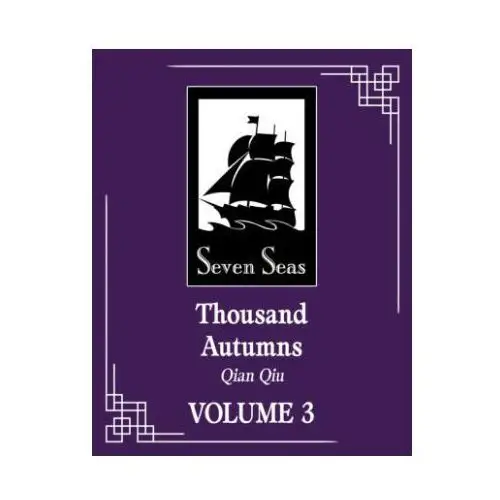 Thousand autumns: qian qiu (novel) vol. 3 Seven seas