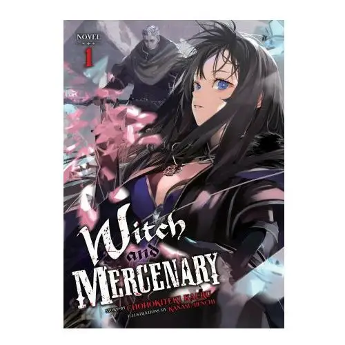 Witch and mercenary (light novel) vol. 1 Seven seas