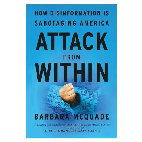 Attack from within: how disinformation is sabotaging democracy and the rule of law Seven stories