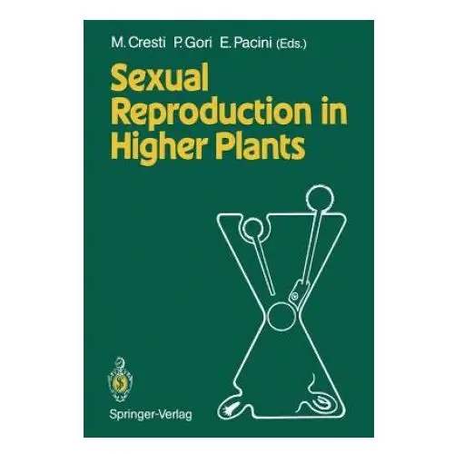 Sexual reproduction in higher plants Springer-verlag berlin and heidelberg gmbh & co. kg