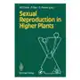 Sexual reproduction in higher plants Springer-verlag berlin and heidelberg gmbh & co. kg Sklep on-line