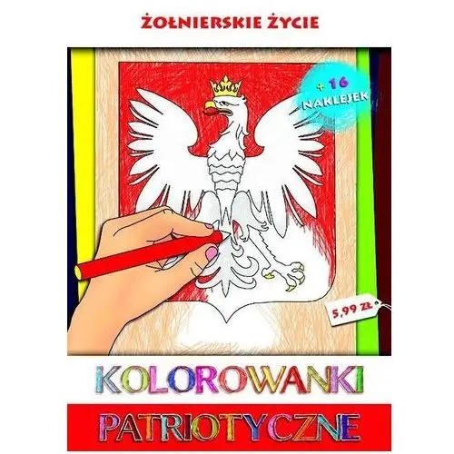 Sfinks Kolorowanki patriotyczne. żołnierskie życie