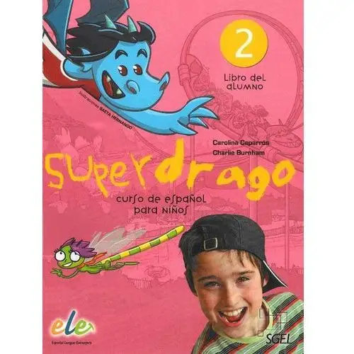 Język hiszpański superdrago 2 podręcznik szkoła podstawowa - caparros c.,burnham c. Sgel