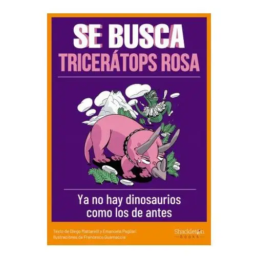 Shackleton books Se busca triceratops rosa
