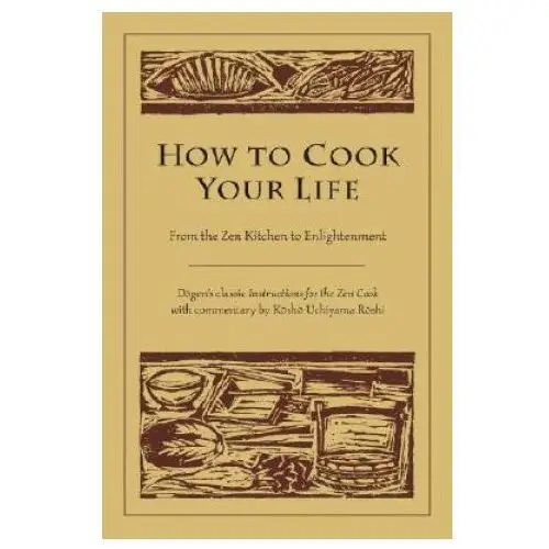 Shambhala publications inc How to cook your life