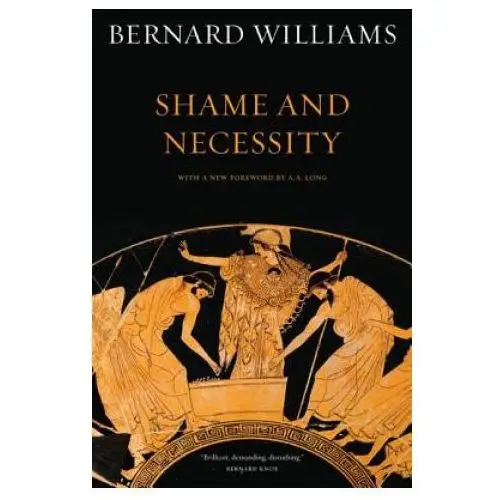 Shame and necessity, second edition University of california press