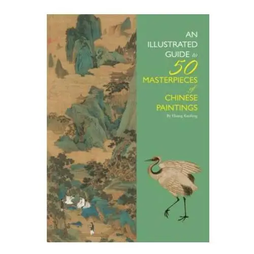 Illustrated Guide to 50 Masterpieces of Chinese Paintings