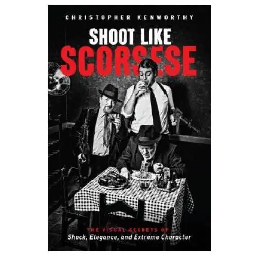 Shoot like scorsese Michael wiese productions