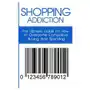 Shopping Addiction: The Ultimate Guide for How to Overcome Compulsive Buying And Spending Sklep on-line