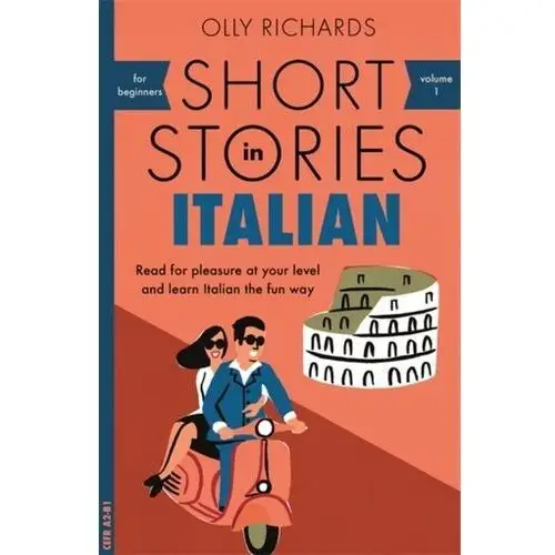 Short Stories in Italian for Beginners Richards, Olly