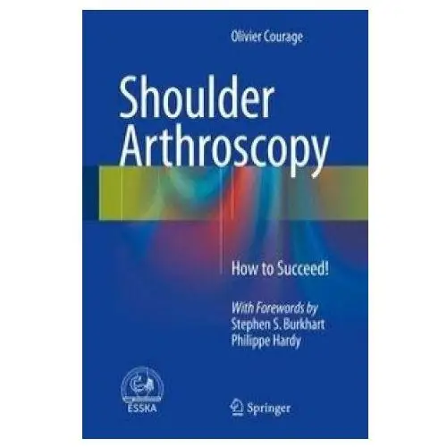 Shoulder arthroscopy Springer international publishing ag